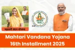 Mahtari Vandana Yojana 16th Installment 2025