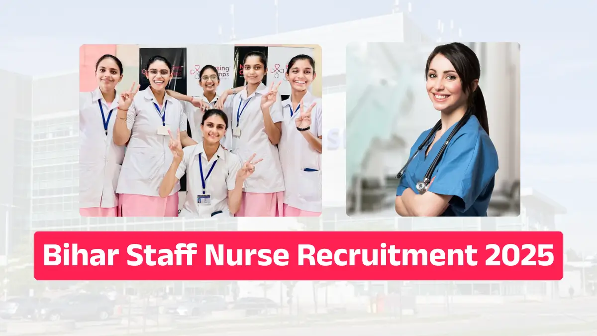 Bihar Staff Nurse Recruitment 2025
