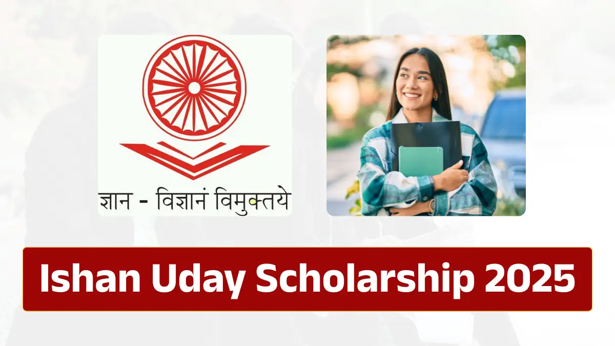 Ishan Uday Scholarship 2025