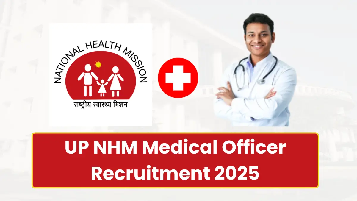 UP NHM Medical Officer Recruitment 2025