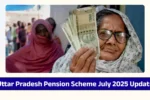 Uttar Pradesh Pension Scheme July 2025 Update
